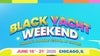 Something For The Summer Party - Black Yacht Weekend Finale 