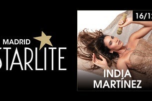 India Martinez  - Starlite Madrid