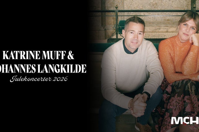 Presales to katrine muff &amp; johannes langkilde julekoncert: members use these when buying pre-sale tickets