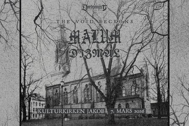 Ticket Reselling The Void Beckons - Malum &amp; Dizmal at Kulturkirken Jakob