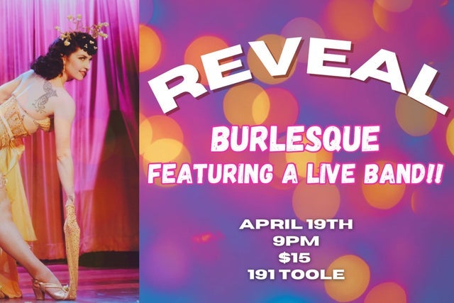 REVEAL @ 191 Toole presales in Tucson