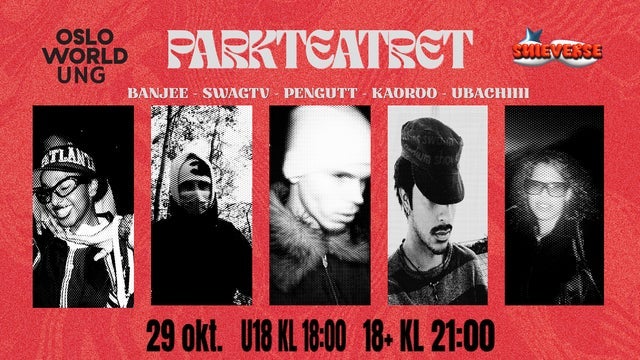 Oslo World: Pen Gutt, Kaoroo, SwagTV (Gjest: Sipnation) m.fl.