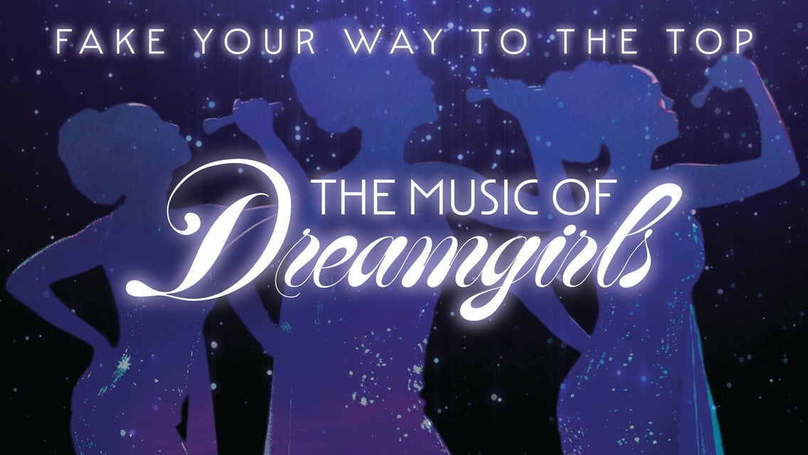 Photo of Fake Your Way To The Top:The Music of the Dreamgirls