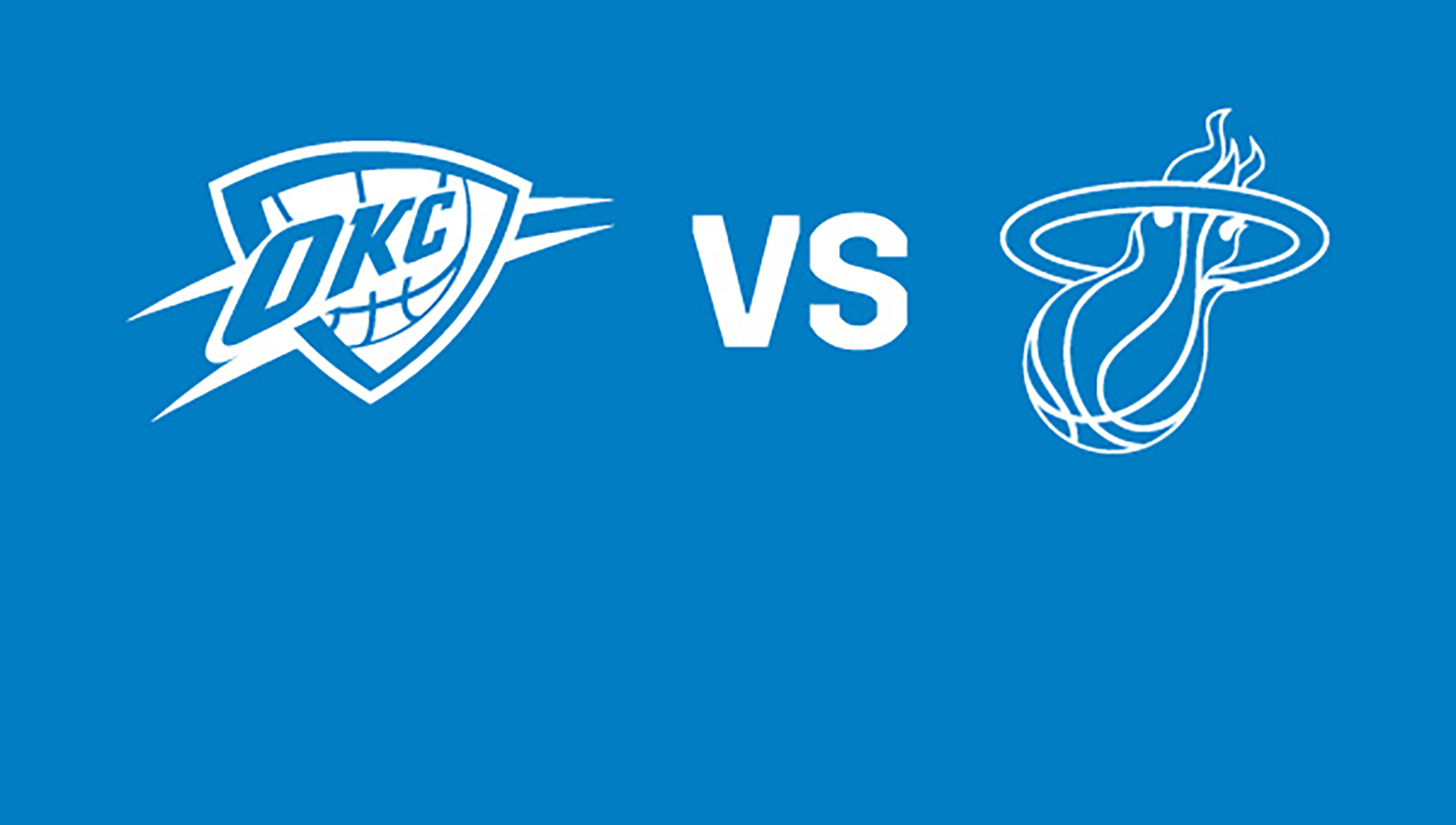 Oklahoma City Thunder vs. Miami Heat