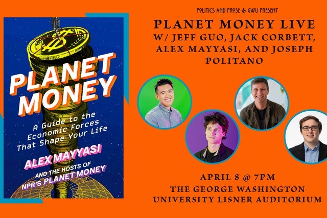 Politics &amp; Prose and GW Present: Planet Money presale information on freepresalepasswords.com