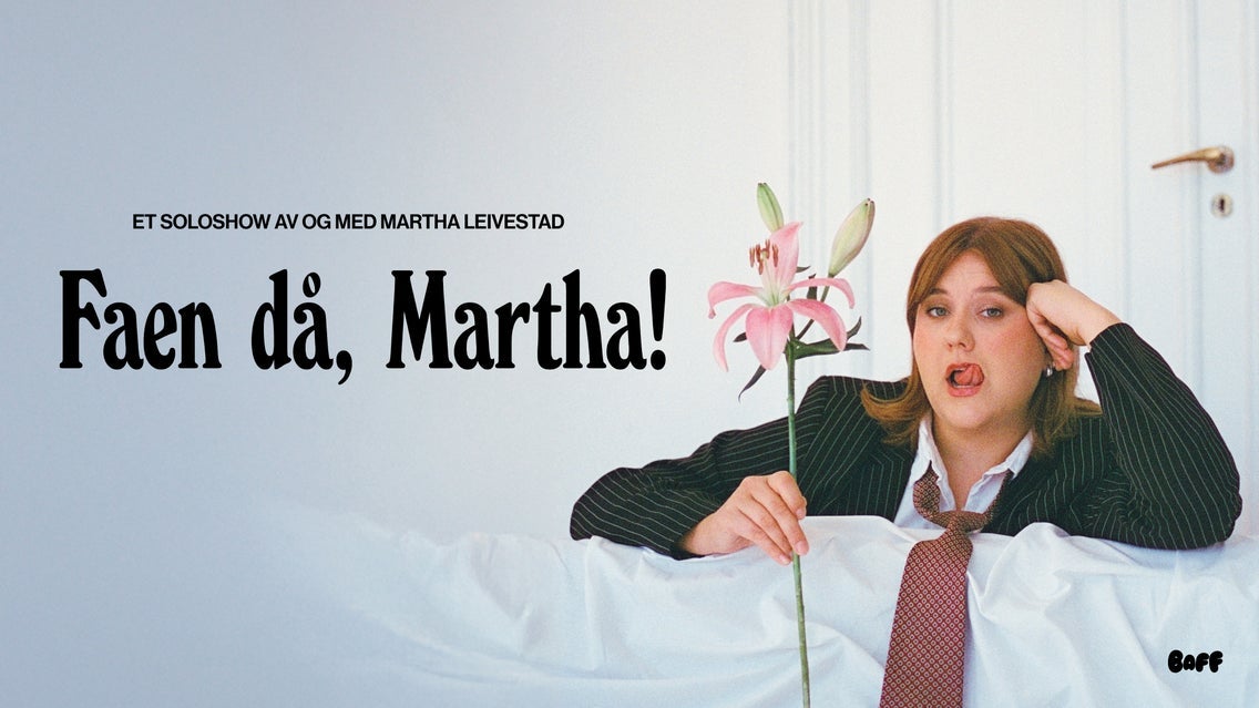 Faen då, Martha!
