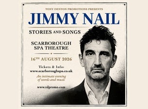 Jimmy Nail: Stories and Songs — Scarborough Spa Theatre