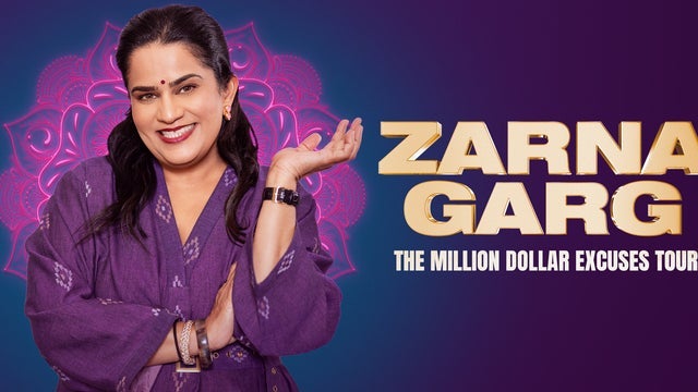 Zarna Garg: THE MILLION DOLLAR EXCUSES TOUR
