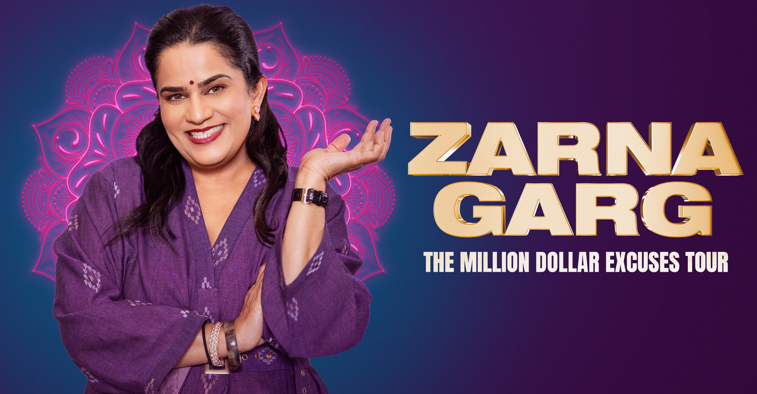 Zarna Garg: THE MILLION DOLLAR EXCUSES TOUR