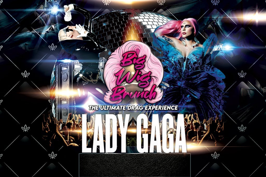 Big Wig Gaga Brunch: The Ultimate Drag Experience