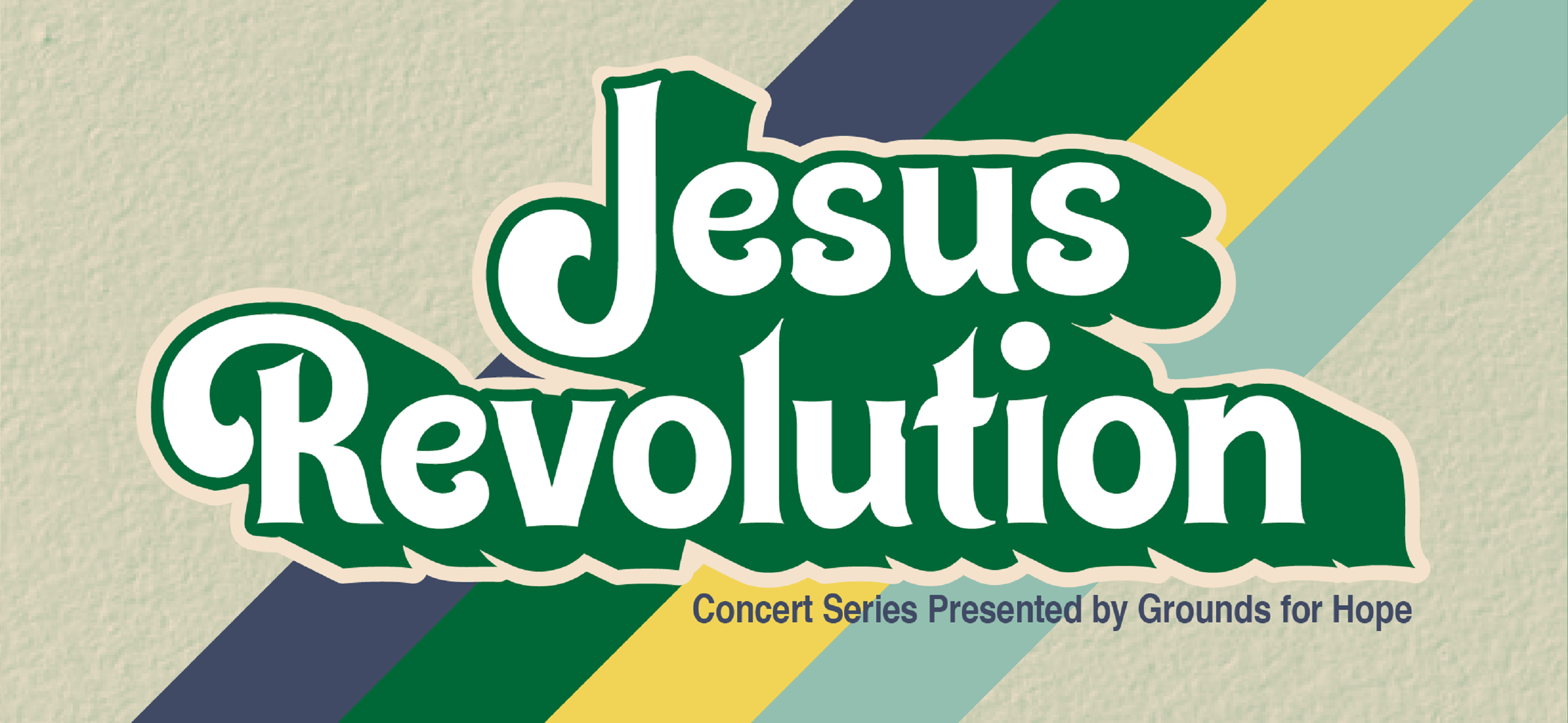 The Jesus Revolution Concert Presented By Grounds For Hope