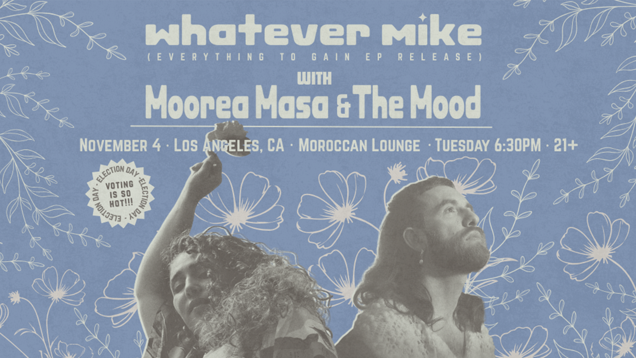 image of whatever mike: Everything to Gain EP Release w/ Moorea Masa & the Mood