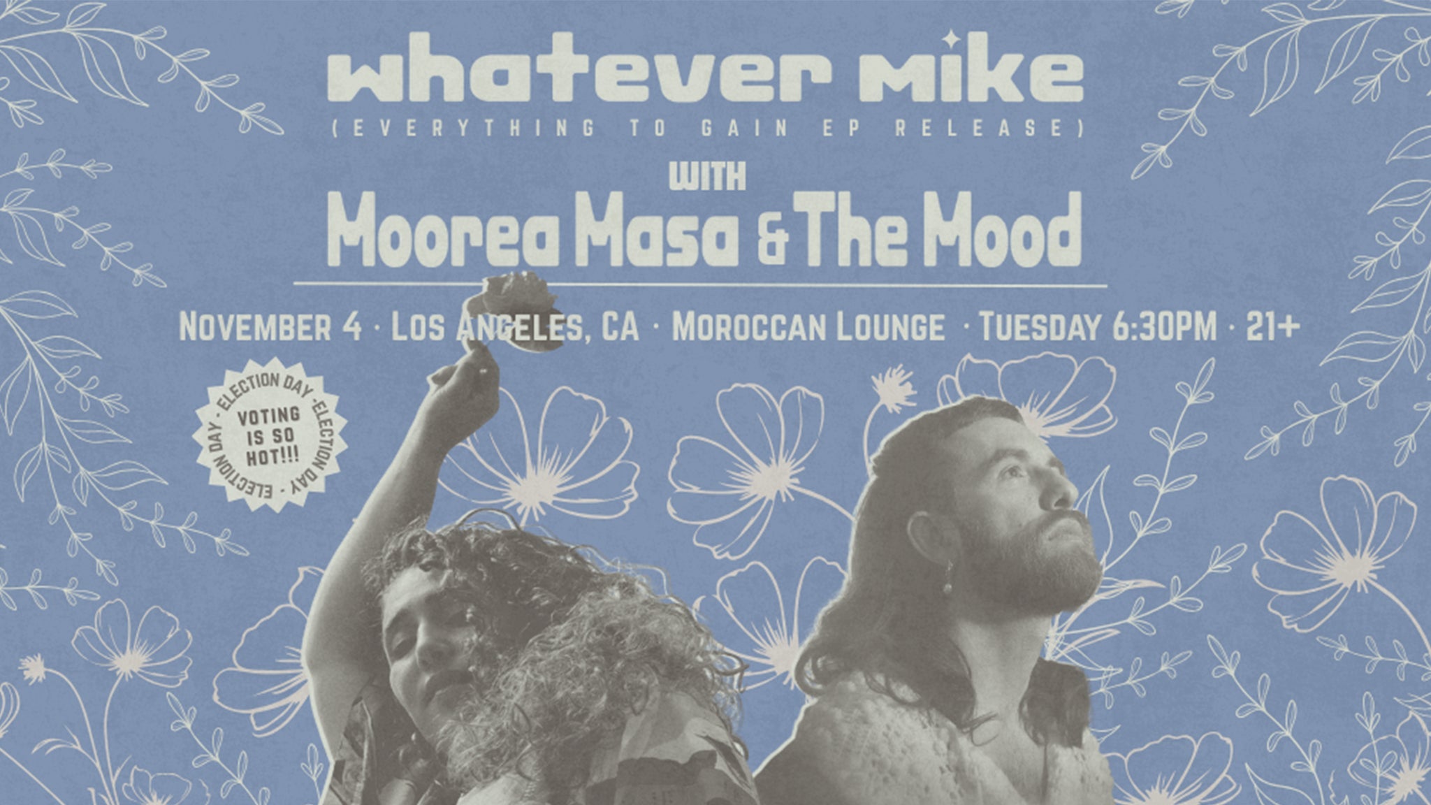 whatever mike: Everything to Gain EP Release w/ Moorea Masa & the Mood