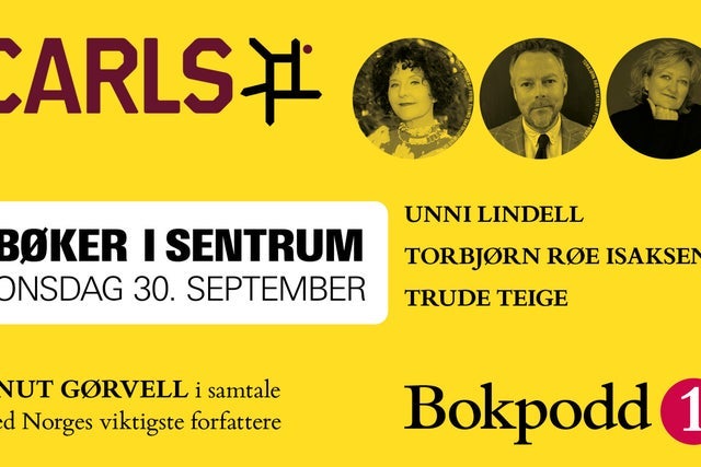 Bøker i sentrum: Unni Lindell + Torbjørn Rød Isaksen + Trude Teige