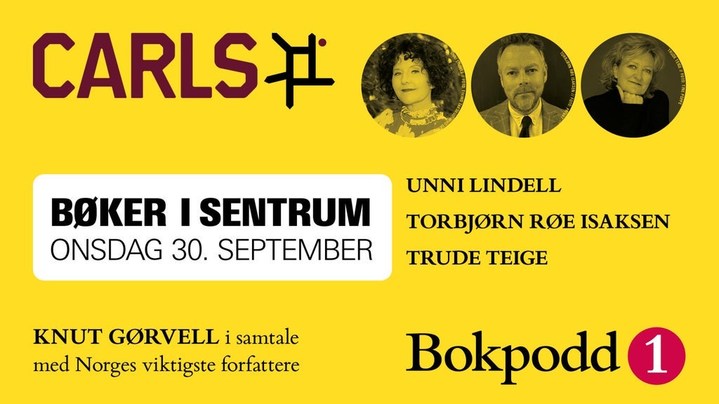 Bøker i sentrum: Unni Lindell + Torbjørn Rød Isaksen + Trude Teige