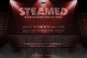 STEAMED - A Boiler Room Themed Event (Ages 18 & Up)