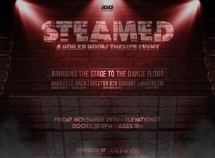 STEAMED - A Boiler Room Themed Event (Ages 18 & Up)