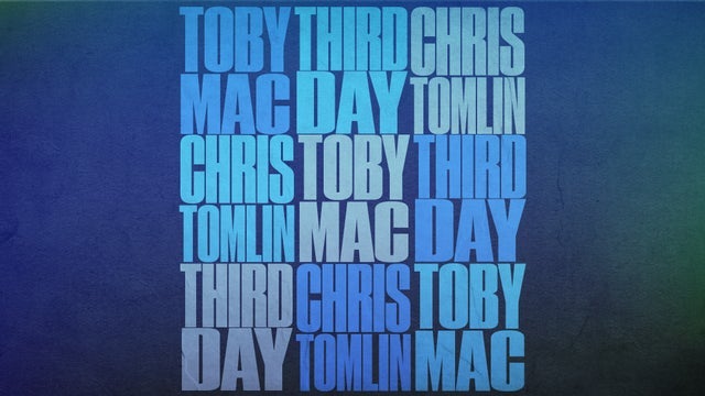 TOBYMAC, THIRD DAY, CHRIS TOMLIN