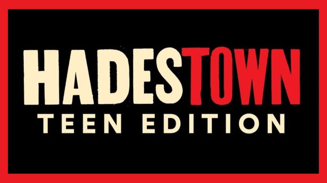 Hadestown Teen Edition 