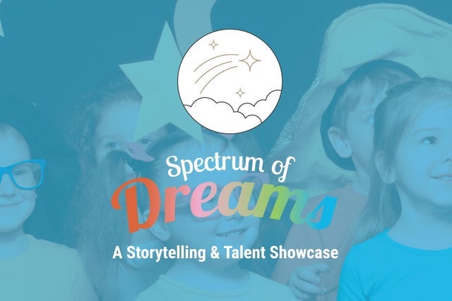 Spectrum of Dreams: A Storytelling & Talent Showcase