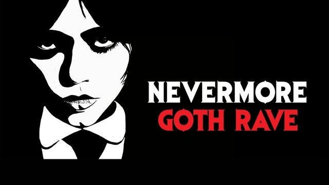 NEVERMORE: GOTH RAVE concert image