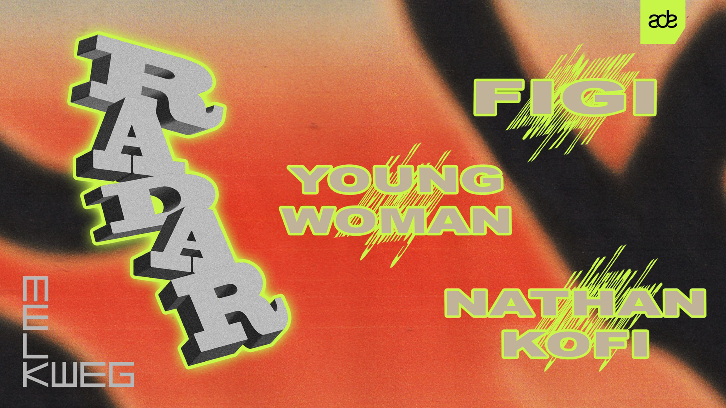 RADAR x ADE: YoungWoman, Nathan Kofi & FIGI