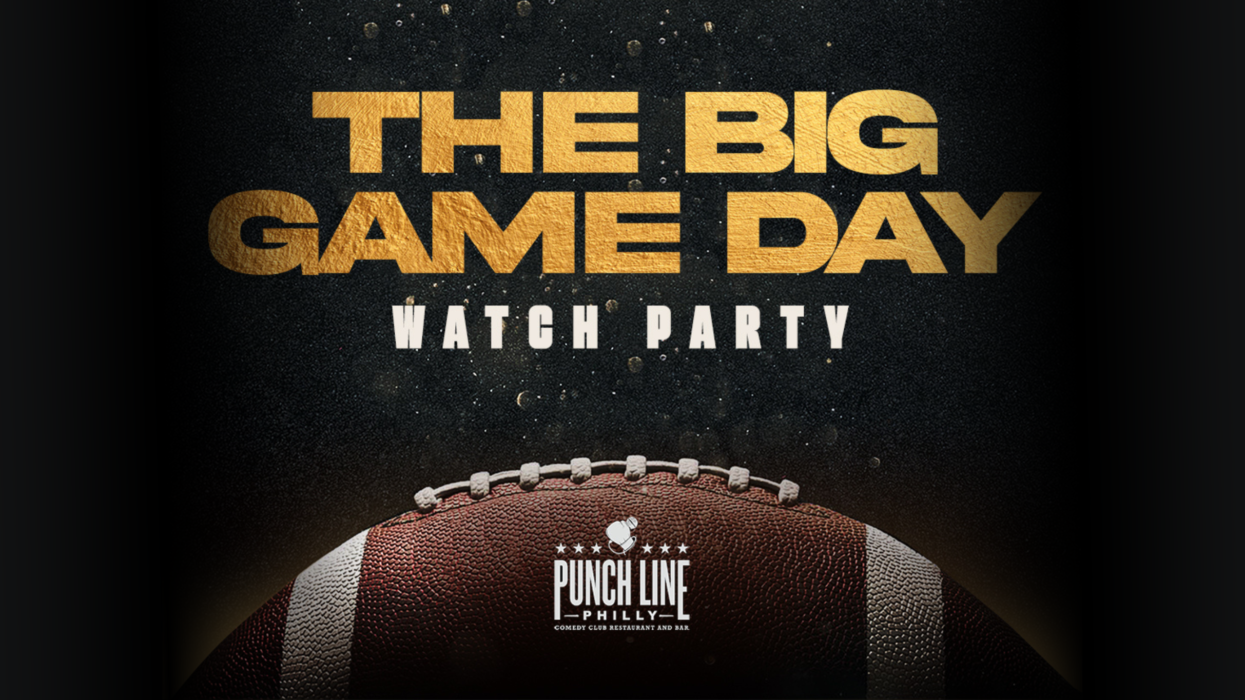 The Big Game Watch Party at Punch Line Philly Callback Bar – Philadelphia, PA