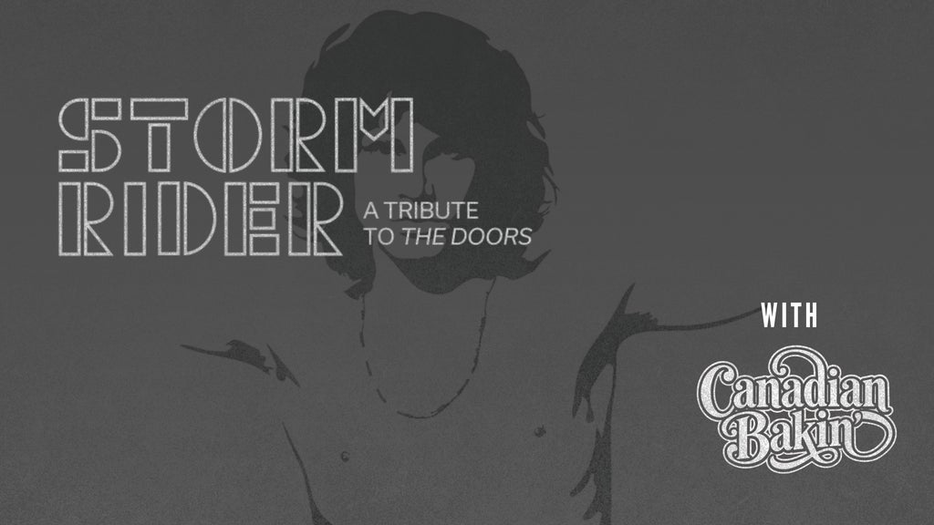 Storm Rider - A Tribute to The Doors & Canadian Bakin'