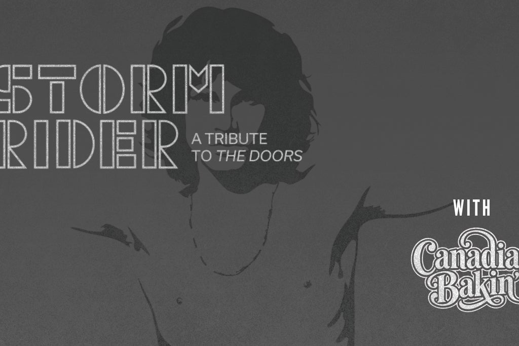 Storm Rider - A Tribute to The Doors & Canadian Bakin'