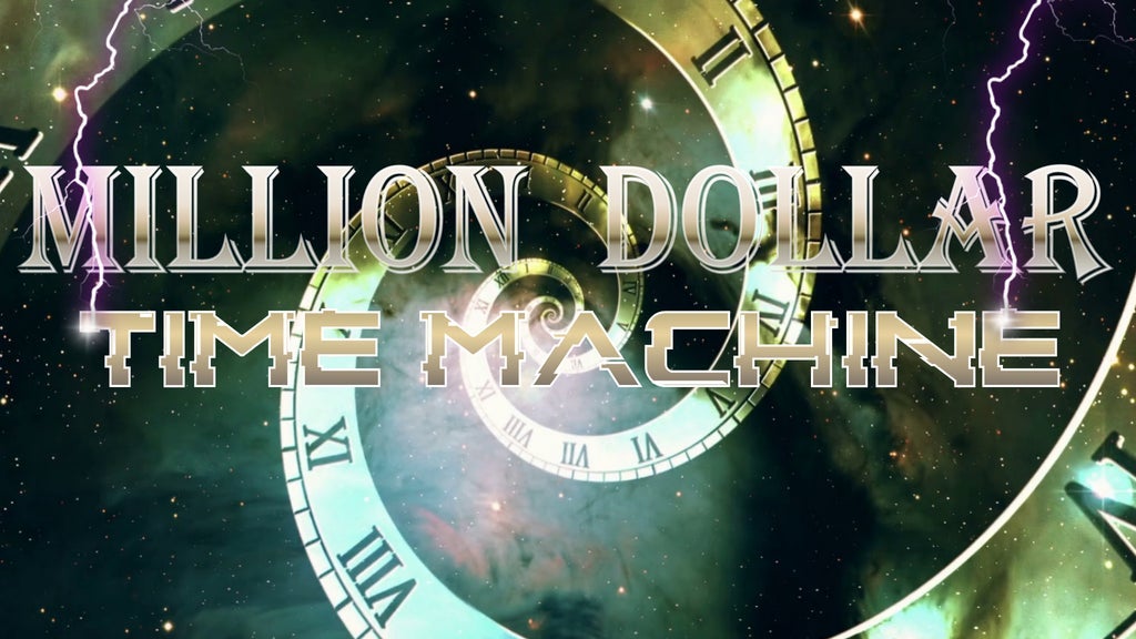 Million Dollar Time Machine