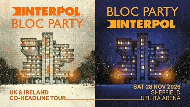 Bloc Party & Interpol Co-Headline Tour in Utilita Arena Sheffield 28/11/2026