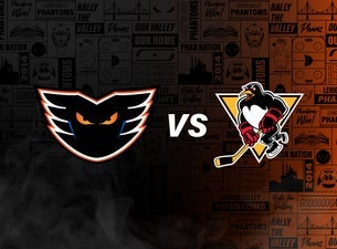 Lehigh Valley Phantoms vs. Wilkes Barre Scranton Penguins