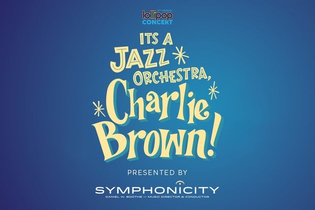 Symphonicity: Lollipop Concert