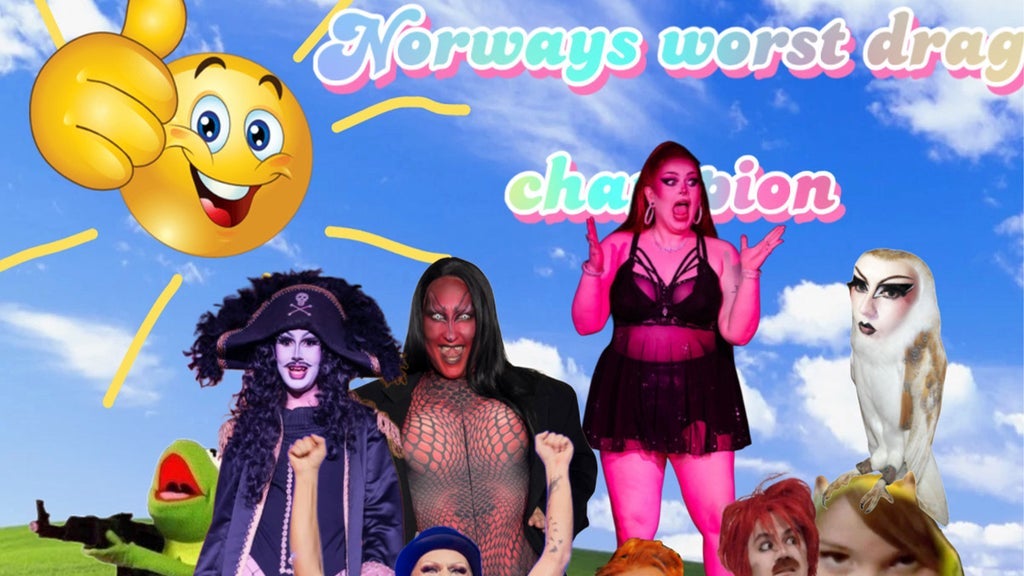 Norways Next Drag Champion: WORST Champion - Image 1