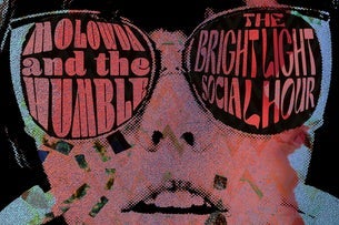 Mo Lowda & The Humble / The Bright Light Social Hour