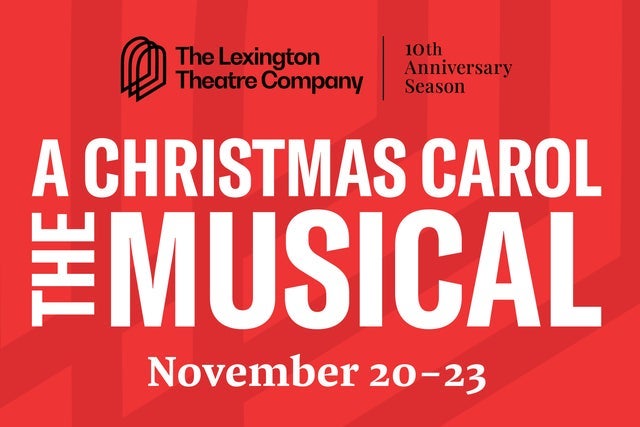 A Christmas Carol: The Musical performed by The LEX presales in Lexington