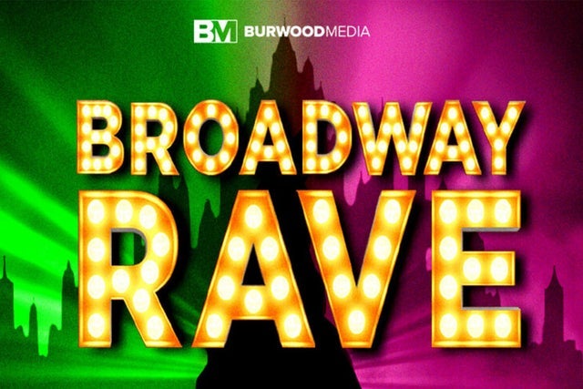 Broadway Rave