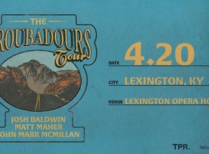 The Troubadours Tour: Josh Baldwin, Matt Maher and John Mark McMillan