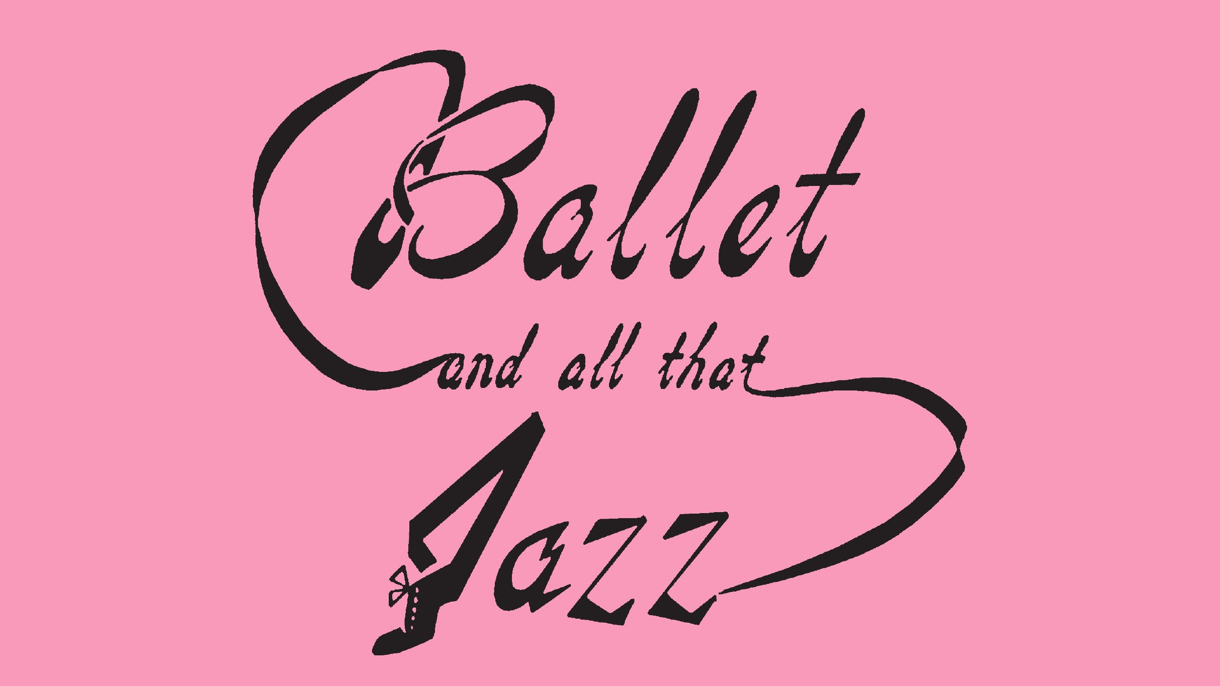 Ballet & All That Jazz Recital - Afternoon Performance