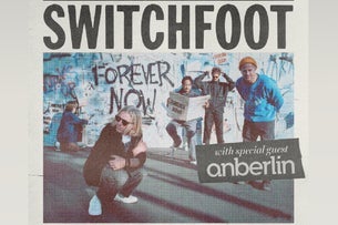 Switchfoot with special guest Anberlin - Forever Now Tour — Blue Note Napa Summer Sessions