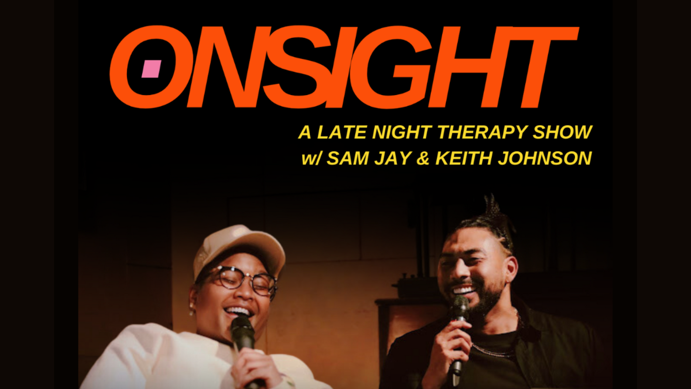 Onsight with Sam Jay and Keith Johnson