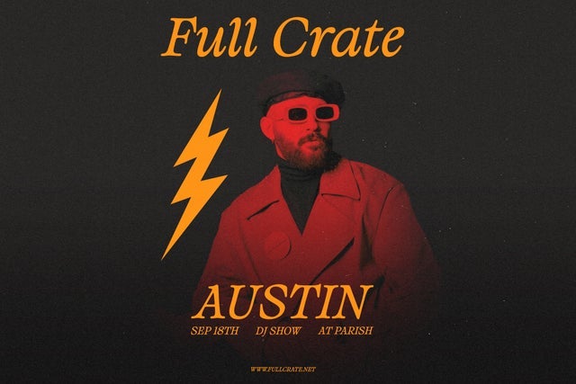 Full Crate presales in Austin