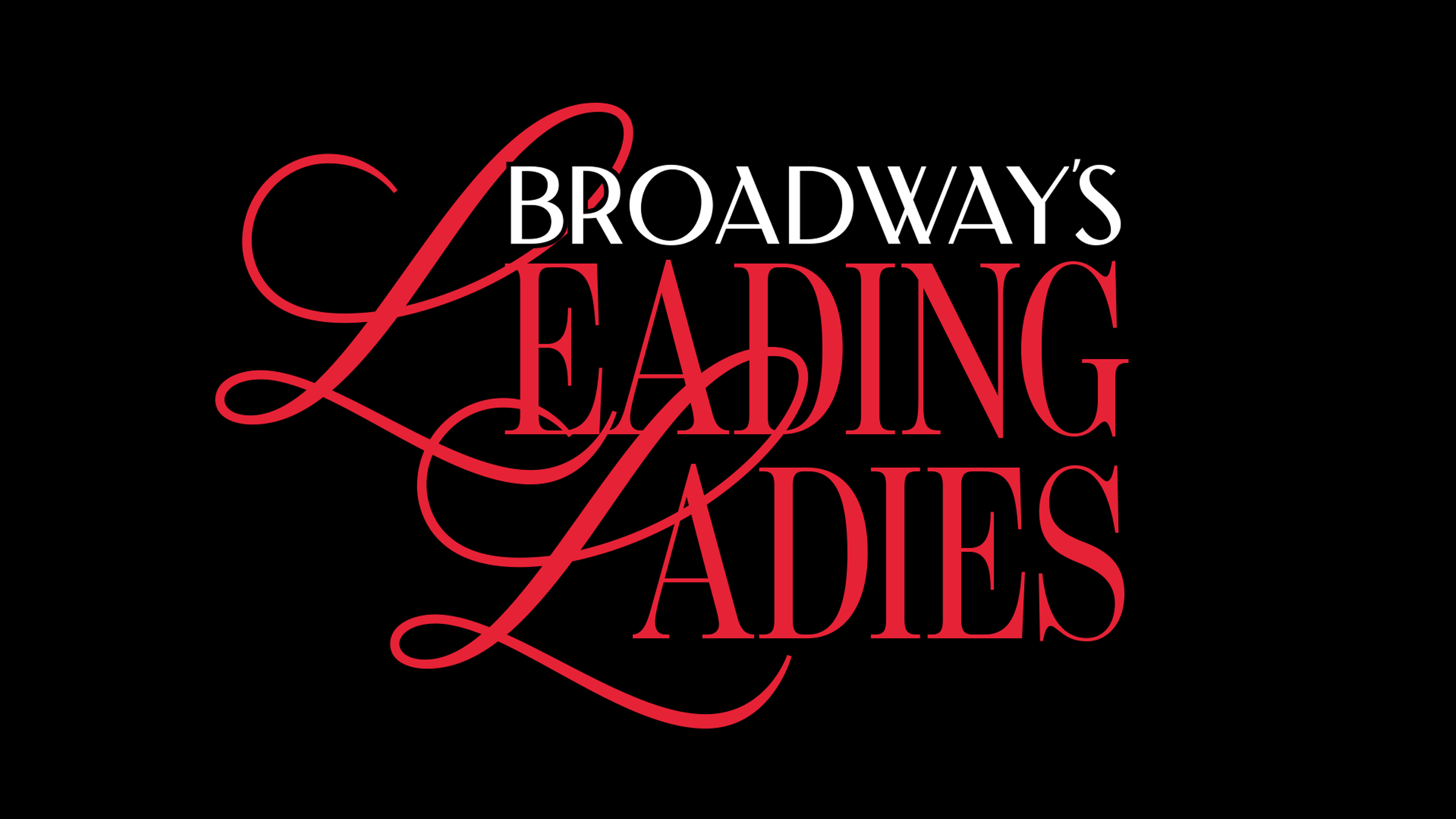 Broadways Leading Ladies: A Musical Celebration