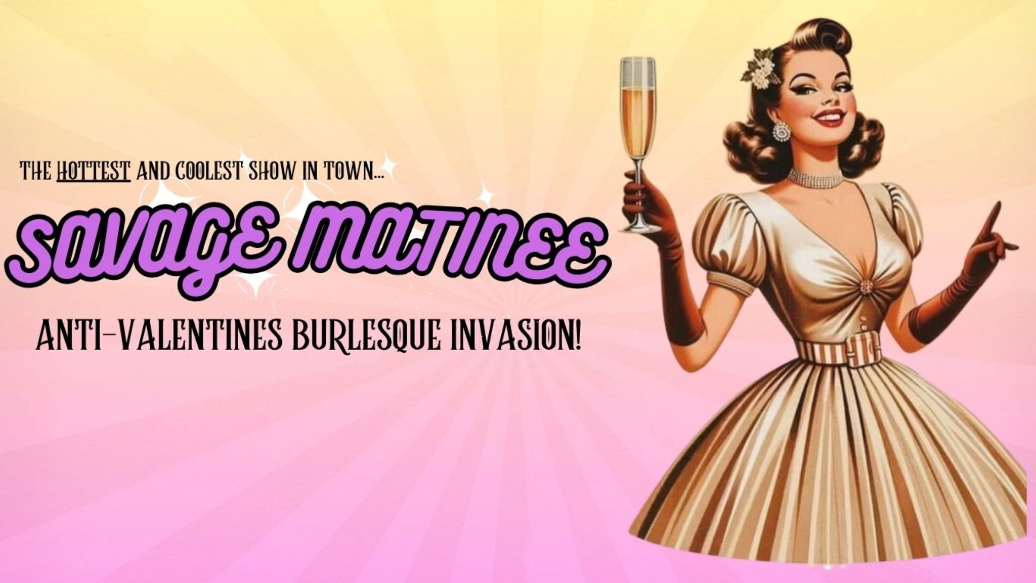 Savage Matinee: Burlesque Invasion presales in Lititz