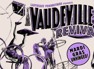 Ladybeast Productions Presents: Vaudeville Revival Unhinged