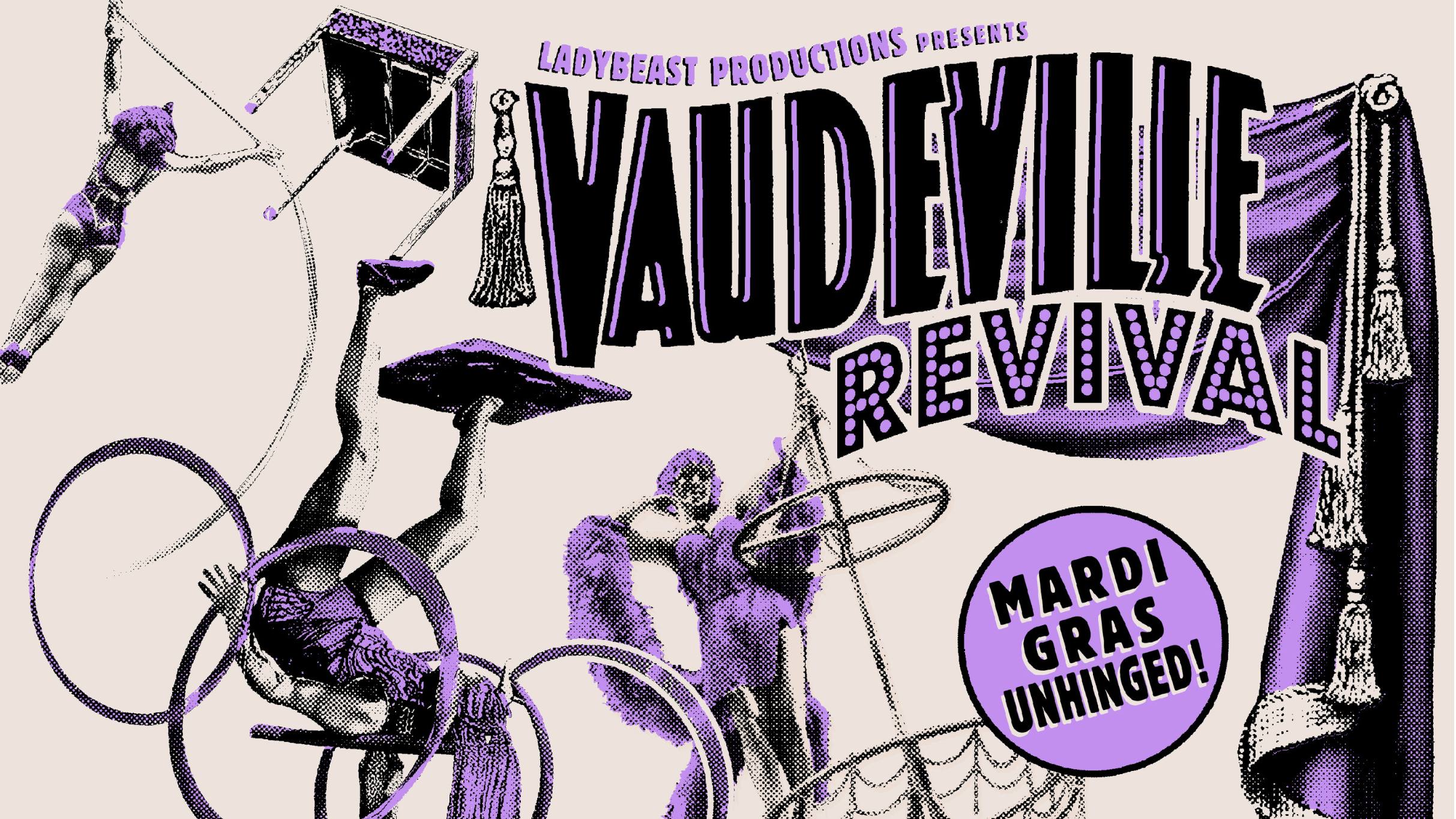 Ladybeast Productions Presents: Vaudeville Revival Unhinged