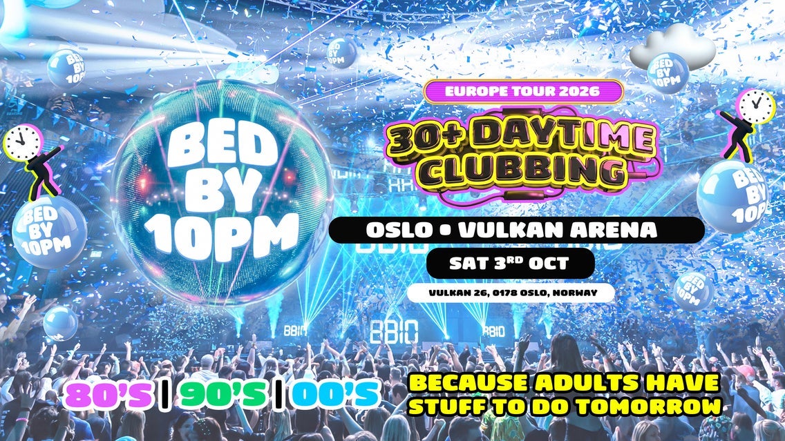 Bed By 10pm Is Coming To Oslo!