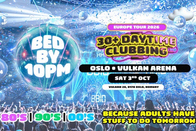 Bed By 10pm Is Coming To Oslo!