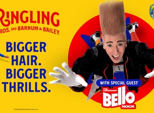 Ringling Bros. and Barnum & Bailey with Special Guest Bello Nock