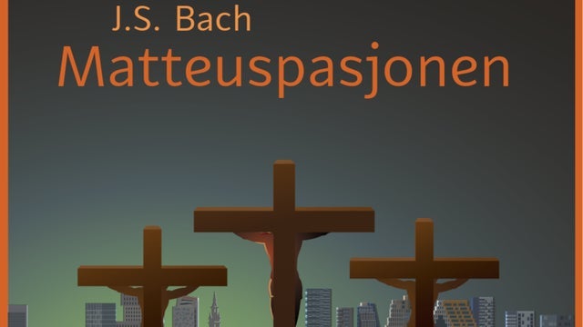 St Matthew Passion by J. S. Bach